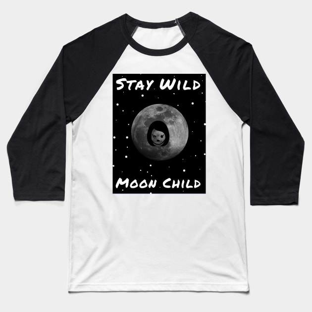 Stay Wild Moon Child Baseball T-Shirt by iMtHrEw2